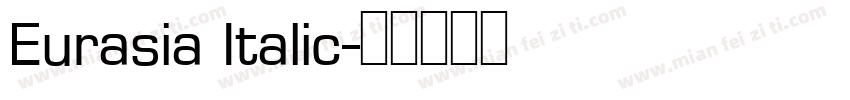 Eurasia Italic字体转换